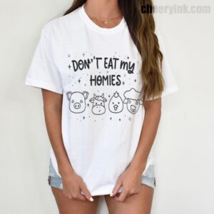 Tshirt Don T Eat My Homies 6 T