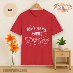 Tshirt Don T Eat My Homies