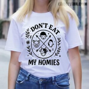 Tshirt I Don T Eat My Homies 13 T
