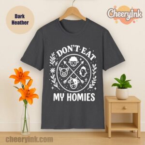 Tshirt I Don T Eat My Homies Dark