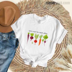 Tshirt Lets Roots For Each Other 32 T