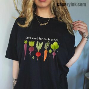 Tshirt Lets Roots For Each Other 45 T