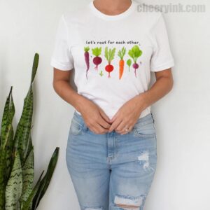 Tshirt Lets Roots For Each Other 9 T