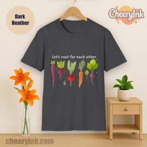 Tshirt Lets Roots For Each Other Dark