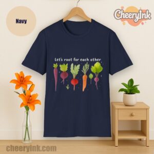 Tshirt Lets Roots For Each Other