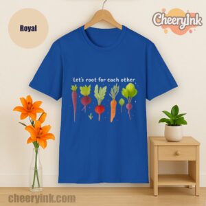 Tshirt Lets Roots For Each Other