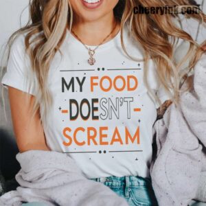 Tshirt My Food Doesn T Scream 42 T