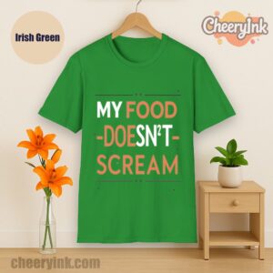Tshirt My Food Doesn T Scream Irish