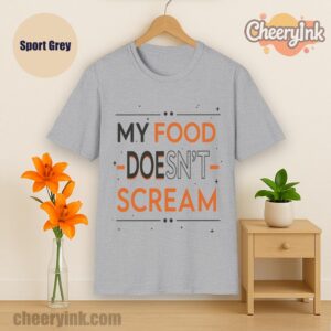 Tshirt My Food Doesn T Scream Sport