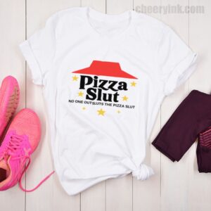 Tshirt Pizza Slut 26 T