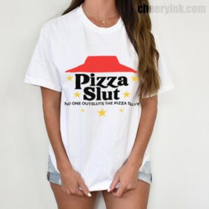Tshirt Pizza Slut 6 T