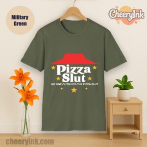 Tshirt Pizza Slut Military